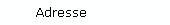 Adresse